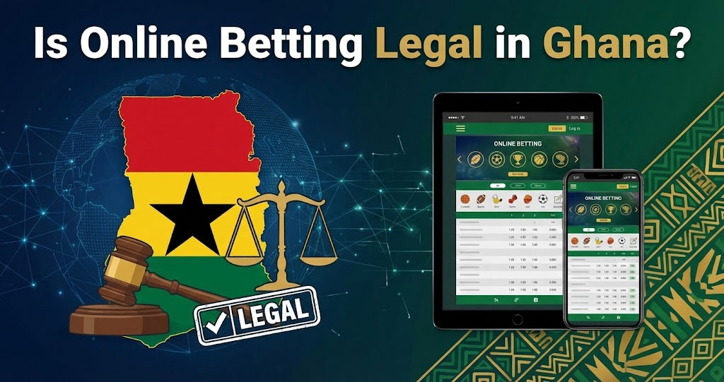 Is Online Betting Legal in Ghana